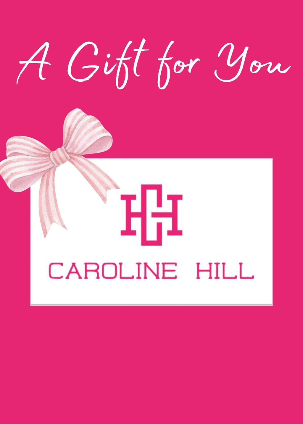 Caroline Hill Virtual Gift Card